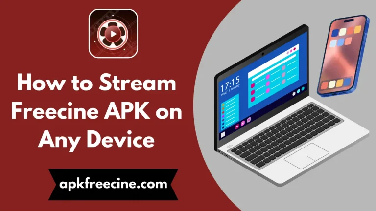 How to Stream Freecine APK on Any Device: Android, Smart TV, and PC