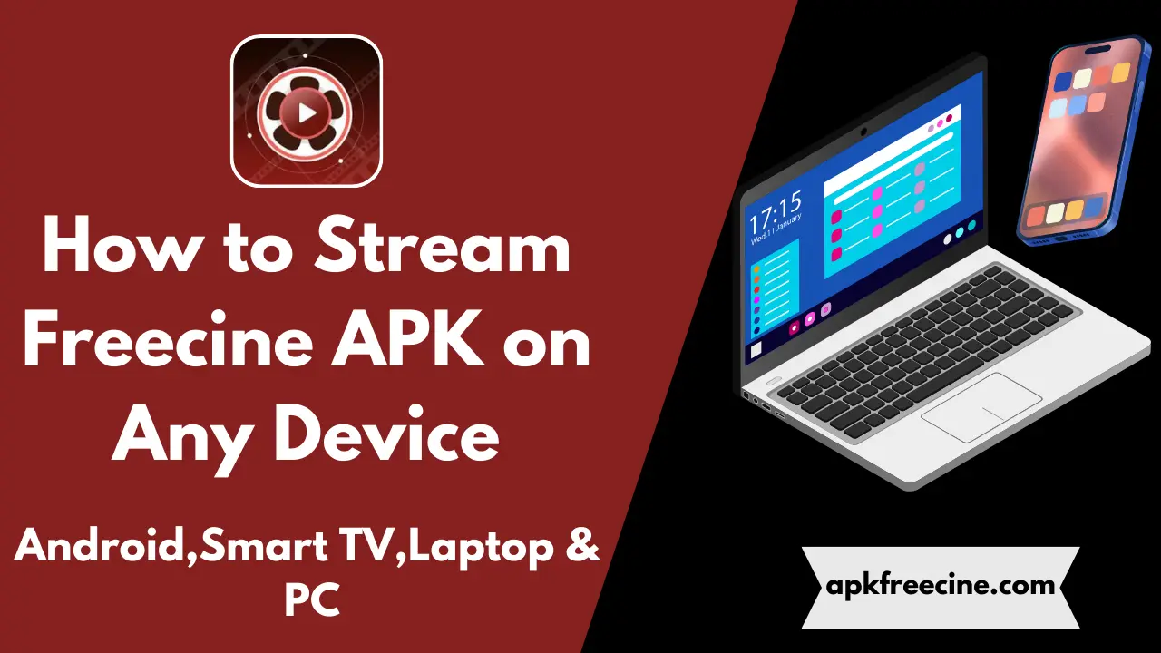 How to Stream Freecine APK on Any Device: Android, Smart TV, and PC